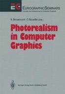 Photorealism in Computer Graphics edito da Springer Berlin Heidelberg