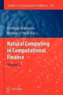 Natural Computing in Computational Finance edito da Springer Berlin Heidelberg