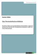 Das Normalarbeitsverh Ltnis di Karsten Stober edito da Grin Publishing