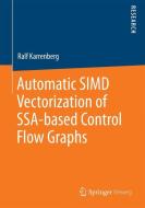 Automatic SIMD Vectorization of SSA-based Control Flow Graphs di Ralf Karrenberg edito da Springer Fachmedien Wiesbaden