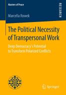 The Political Necessity of Transpersonal Work di Marcella Rowek edito da Springer-Verlag GmbH