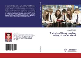 A study of libray reading habits of the students di Badri Yadav, Shri krishna Mishra edito da LAP Lambert Academic Publishing