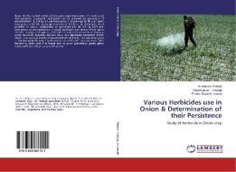 Various Herbicides use in Onion & Determination of their Persistence di Anshuman Rathod, Satishkumar T Hadiyal, Prabhu Dayal Kumawat edito da LAP Lambert Academic Publishing