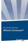 Which Covenant? di Nick Akomea-Boateng edito da united p.c. Verlag