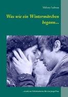 Was wie ein Wintermärchen begann... di Melany Isabeau edito da Books on Demand