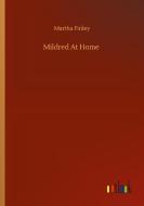 Mildred At Home di Martha Finley edito da Outlook Verlag