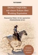 Doma Vaquera mit einem Exkurs über Working Equitation di Pferde Kompaktwissen edito da Books on Demand