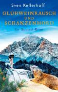 Glühweinrausch und Schanzenmord di Sven Kellerhoff edito da Books on Demand