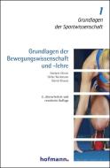 Grundlagen der Bewegungswissenschaft und -lehre di Norbert Olivier, Ulrike Rockmann, Daniel Krause edito da Hofmann GmbH & Co. KG
