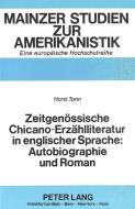 Zeitgenössische Chicano-Erzählliteratur in englischer Sprache: Autobiographie und Roman di Horst Tonn edito da Lang, Peter GmbH