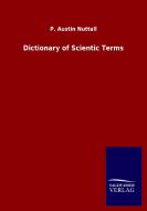Dictionary of Scientic Terms di P. Austin Nuttall edito da Salzwasser-Verlag GmbH