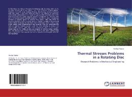 Thermal Stresses Problems in a Rotating Disc di Pankaj Thakur edito da LAP Lambert Academic Publishing