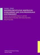 Materiellrechtliche Anspruchskonkurrenz und zivilprozessuale Zuständigkeit di Daniel Zemp edito da Nomos Verlagsges.MBH + Co