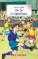 Die 3a im Fußballfieber di Werner Färber edito da Hase und Igel Verlag GmbH