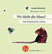 Wo bleibt die Maus? di Mark Benecke edito da Buchvolk-Verlag