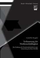 Verbesserung der Wettbewerbsfähigkeit: Die Erhöhung der Kundenzufriedenheit unter Anwendung des Kano-Modells di Camilla Kogler edito da Igel Verlag