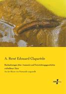 Beobachtungen über Anatomie und Entwicklungsgeschichte wirbelloser Tiere di A. René Edouard Claparède edito da Vero Verlag