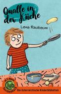 Qualle in der Küche di Lena Raubaum edito da Obelisk Verlag