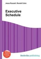 Executive Schedule edito da Book On Demand Ltd.