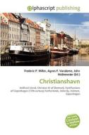 Christianshavn di #Miller,  Frederic P. Vandome,  Agnes F. Mcbrewster,  John edito da Vdm Publishing House