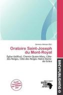 Oratoire Saint-joseph Du Mont-royal edito da Brev Publishing