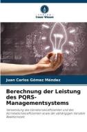 Berechnung der Leistung des PQRS-Managementsystems di Juan Carlos Gómez Méndez edito da Verlag Unser Wissen