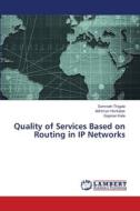 Quality of Services Based on Routing in IP Networks di Somnath Thigale, Abhiman Honkalas, Gajanan Kale edito da LAP LAMBERT Academic Publishing