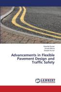Advancements in Flexible Pavement Design and Traffic Safety di Kaushal Kumar, Umank Mishra, Deepak Kumar edito da LAP LAMBERT Academic Publishing