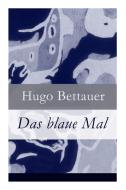 Das Blaue Mal di Hugo Bettauer edito da E-artnow