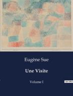 Une Visite di Eugène Sue edito da Culturea