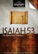 Isaiah 53: The Mysterious Prophecy edito da Discovery House Publishers