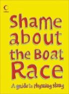 Collins Shame About The Boat Race edito da Harpercollins Publishers