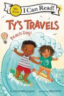 Ty's Travels: Beach Day! di Kelly Starling Lyons edito da Harpercollins Publishers Inc