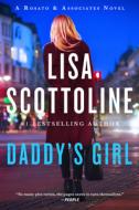 Daddy's Girl di Lisa Scottoline edito da HARPERCOLLINS