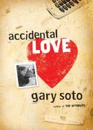 Accidental Love di Gary Soto edito da HARCOURT BRACE & CO