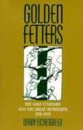 Golden Fetters di Barry (Professor of Economics Eichengreen edito da Oxford University Press Inc