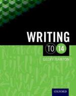 Writing to 14 di Geoff Barton edito da OUP Oxford