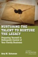 Nurturing the Talent to Nurture the Legacy di A. Schuman edito da Palgrave Macmillan