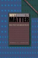Why Budgets Matter di Dennis S. Ippolito edito da Pennsylvania State University Press