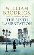 The Sixth Lamentation di William Brodrick edito da Little, Brown Book Group
