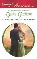 A Ring to Secure His Heir di Lynne Graham edito da Harlequin