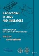 Navigational Systems and Simulators edito da Taylor & Francis Ltd