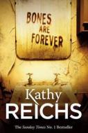 Bones are Forever di Kathy Reichs edito da Cornerstone