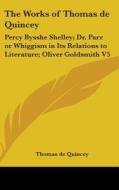 The Works Of Thomas De Quincey: Percy By di THOMAS DE QUINCEY edito da Kessinger Publishing
