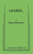 Lizards... di Megan Mostyn-Brown edito da SAMUEL FRENCH TRADE