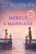 Merely a Marriage di Jo Beverley edito da BERKLEY BOOKS