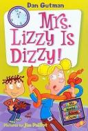 Mrs. Lizzy Is Dizzy! di Dan Gutman edito da TURTLEBACK BOOKS