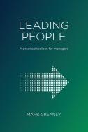 Leading People di Mark Greaney edito da NZ Facilitators Ltd
