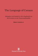 The Language of Canaan di Jr. Mason I. Lowance edito da Harvard University Press