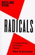 Rules For Radicals di Saul David Alinsky edito da Random House USA Inc
